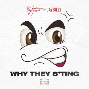 Why They 8'ting (Explicit)