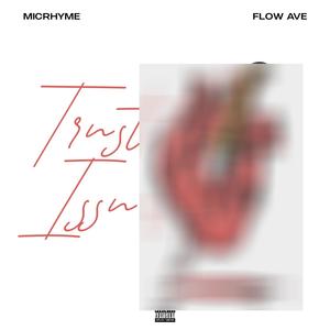 Trust Issues (feat. Flow Ave.) [Explicit]