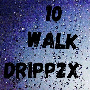 10 Walk (Explicit)