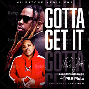 Gotta Get It (Explicit)