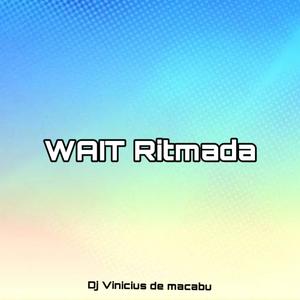 WAIT RITMADA