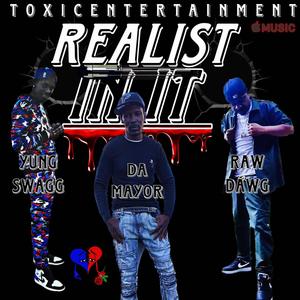 Realist In It (feat. KG Da Mayor & Raw Dawg) [Explicit]