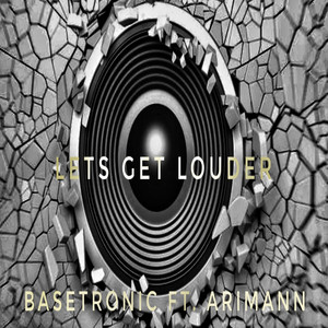 Let's Get Louder (feat. Arimann)