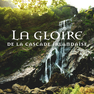 La gloire de la cascade irlandaise (Musique celtique relaxante)