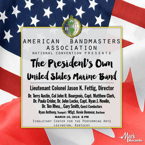 2017 American Bandmasters Association (Aba) : The President's Own United States Marine Band