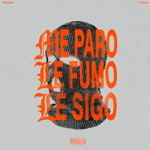 Me paro, Le fumo, Le sigo (Explicit)