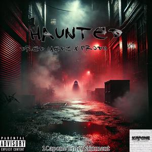 Haunted (feat. Prodii) (Explicit)