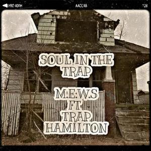 Soul in the trap (feat. Trap hamilton) [Explicit]