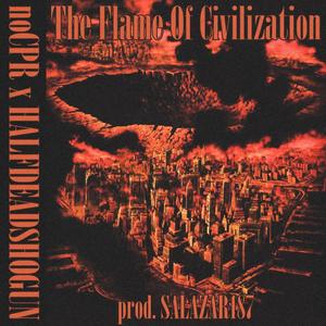The Flame Of Civilization (Explicit)