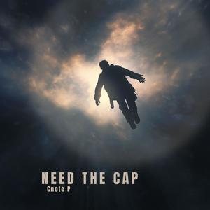 Need The Cap (Explicit)