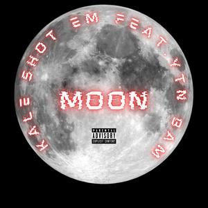 MOON (feat. KALE SHOT EM) [Explicit]