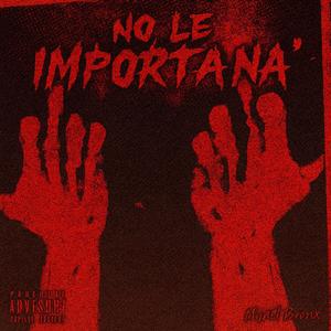 NO LE IMPORTA NA´ (feat. Kaelonthebeat)
