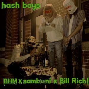 hash boys (feat. Bill Rich!) (Explicit)