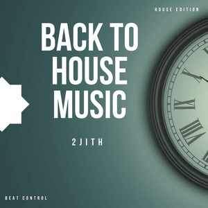 Back To House Music