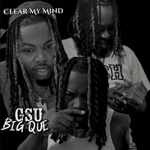 Clear My Mind (Explicit)