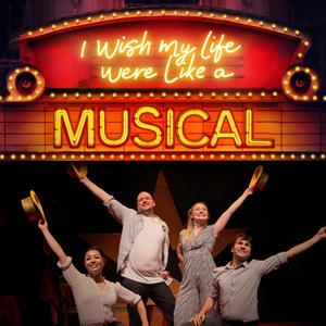 I Wish That My Life Were Like a Musical (Original London Cast Recording)