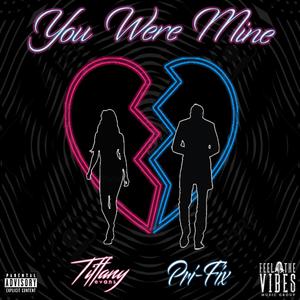 You Were Mine (feat. Tiffany Evans) [Explicit]