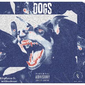 DOGS (feat. WillDaaBeast) [Explicit]