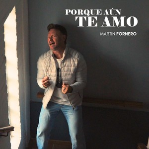 Porque Aún Te Amo
