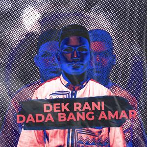 Dek Rani Dada Bang Amar (feat. Rahmad Fauzi Rmx)