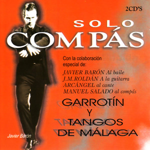 Solo Compas - Garrotin y Tangos de Malaga