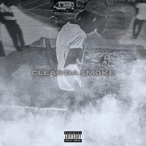 Clear Da Smoke (Explicit)