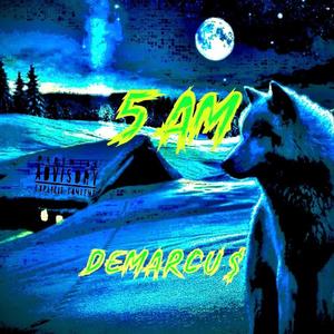 5 AM (Explicit)