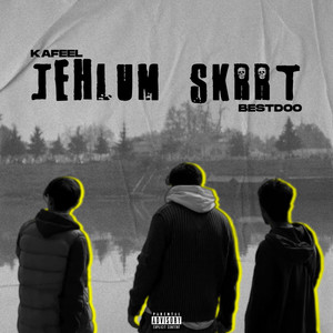 Jehlum Skrrt (Explicit)