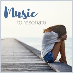 Music to Resonate: Instrumantal Songs to Resonate with Your Soul, Heartbreaking Tracks