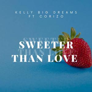 Sweeter Than Love (feat. Corizo)