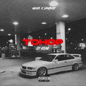TCHOP (feat. 2T_KLAN) (Explicit)