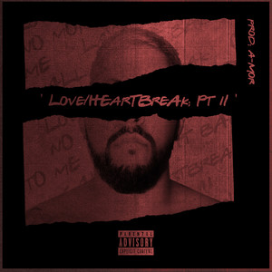 Love/Heartbreak: Pt.2 (Explicit)