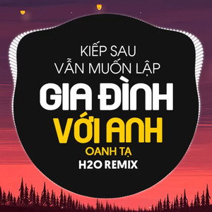 Kiếp Sau Vẫn Muốn Lập Gia Đình Với Anh (EDM Remix)