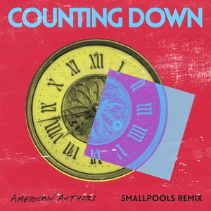 Counting Down (Smallpools Remix) [Explicit]