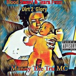 Blood Sweat & Tears from Dirt 2 Glory (Explicit)