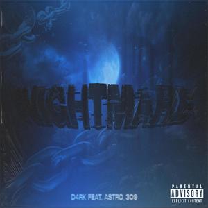 Nightmare (feat. Astro_309) [Explicit]