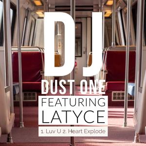 Dust One Featuring LaTyce