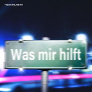 was mir hilft (feat. boundxry) (Explicit)