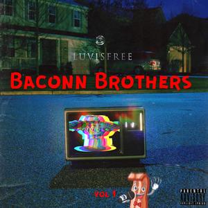 BACONN BROTHERS (Explicit)