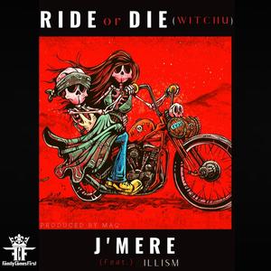 Ride or Die (Witchu) (feat. iLLism) [Radio Edit]