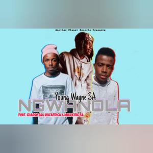 NGWANOLA (feat. Charle Blu Wa'AfriCa & Miki King SA)