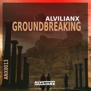 Alvilianx - Groundbreaking (Transitional Mix)