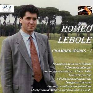 Romeo Lebole: Chamber Works, volume 1 (Explicit)