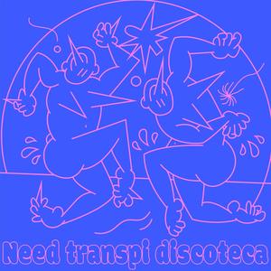 Need Transpi Discoteca