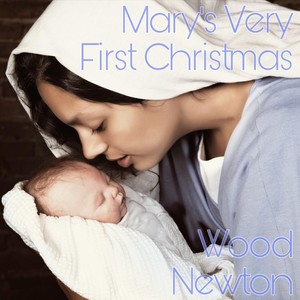 Mary's Very First Christmas