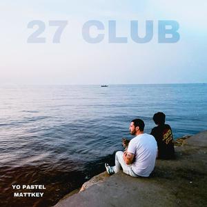 27 Club (feat. Mattkey) (Explicit)