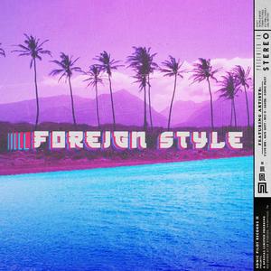 Foreign Style(feat. Nate Gott & Sauda)