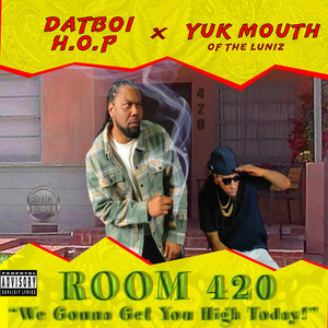 Room 420 (We Gonna Get You High today) (Explicit)