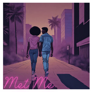 Met Me (Explicit Version)