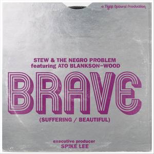 Brave (Suffering / Beautiful) [feat. Ato Blankson-Wood]